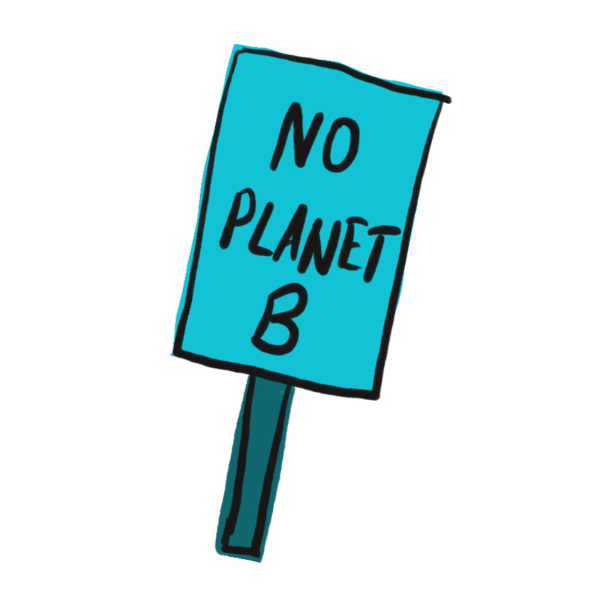 A line drawn illustration of a placard that says No Planet B